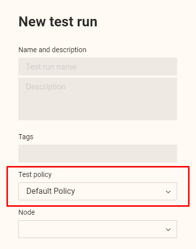Selecting the test policy during test run creation via the interface