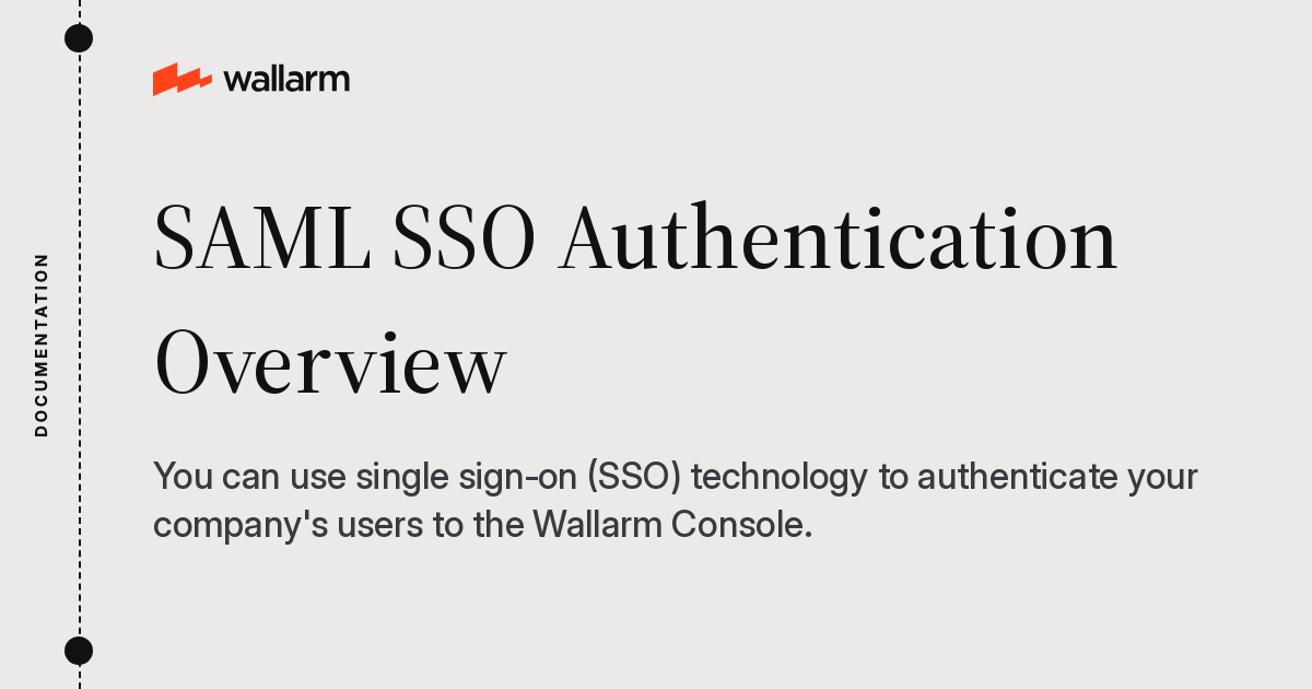 SAML SSO Authentication Overview - Wallarm Documentation