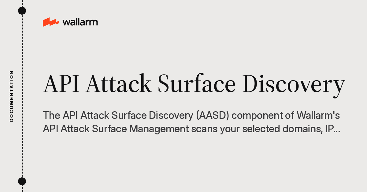 API Attack Surface Discovery - Wallarm Documentation