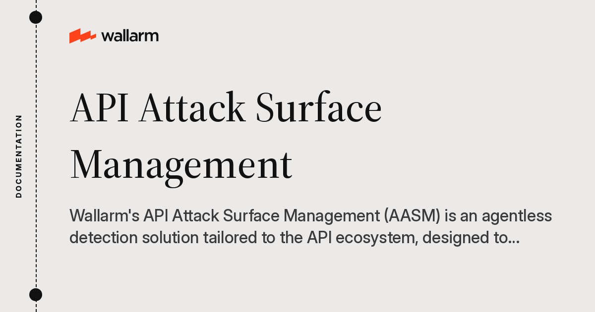 API Attack Surface Management - Wallarm Documentation