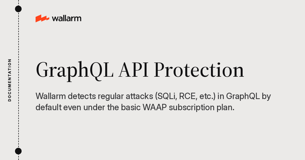 GraphQL API Protection - Wallarm Documentation