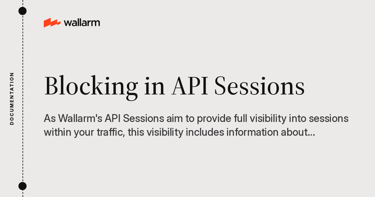 Blocking in API Sessions - Wallarm Documentation