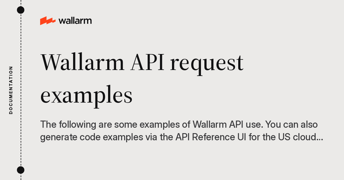 Wallarm API request examples - Wallarm Documentation