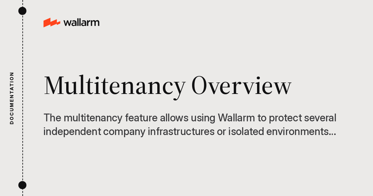 Multitenancy Overview - Wallarm Documentation