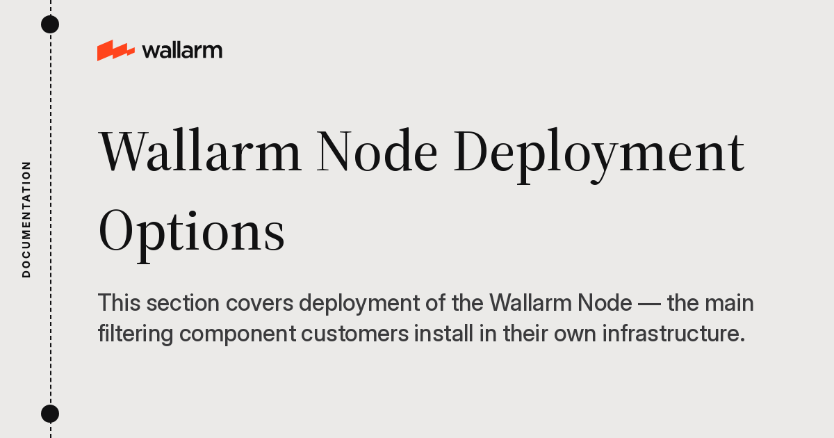 Wallarm Node Deployment Options - Wallarm Documentation