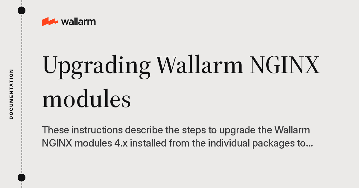 Upgrading Wallarm NGINX modules - Wallarm Documentation