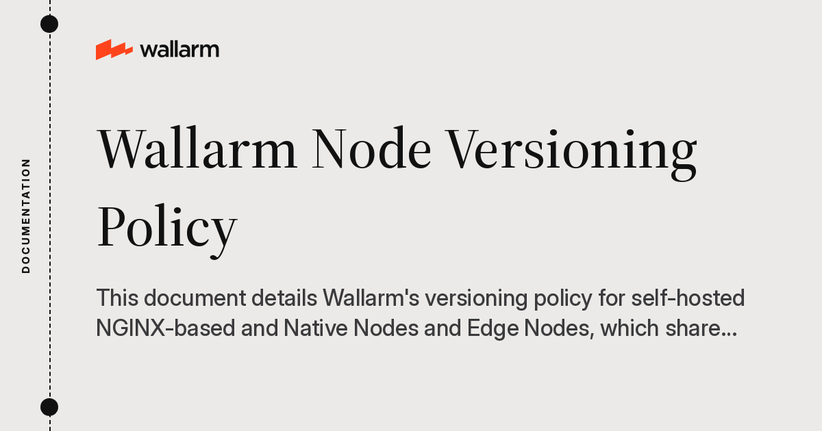 Wallarm Node Versioning Policy - Wallarm Documentation