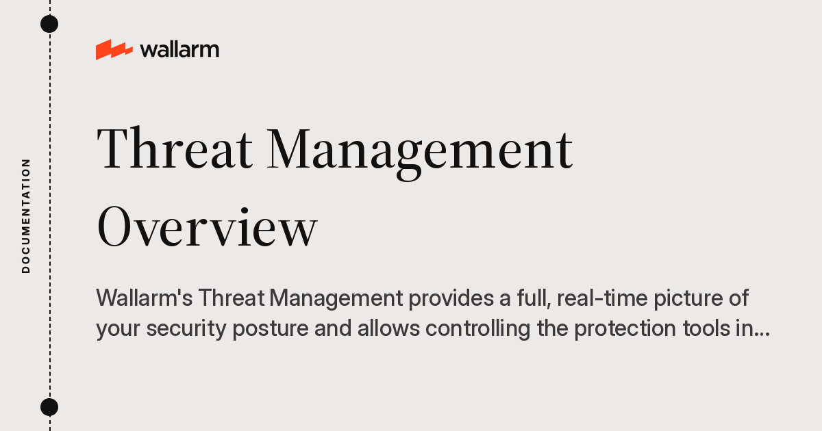 Threat Management Overview - Wallarm Documentation