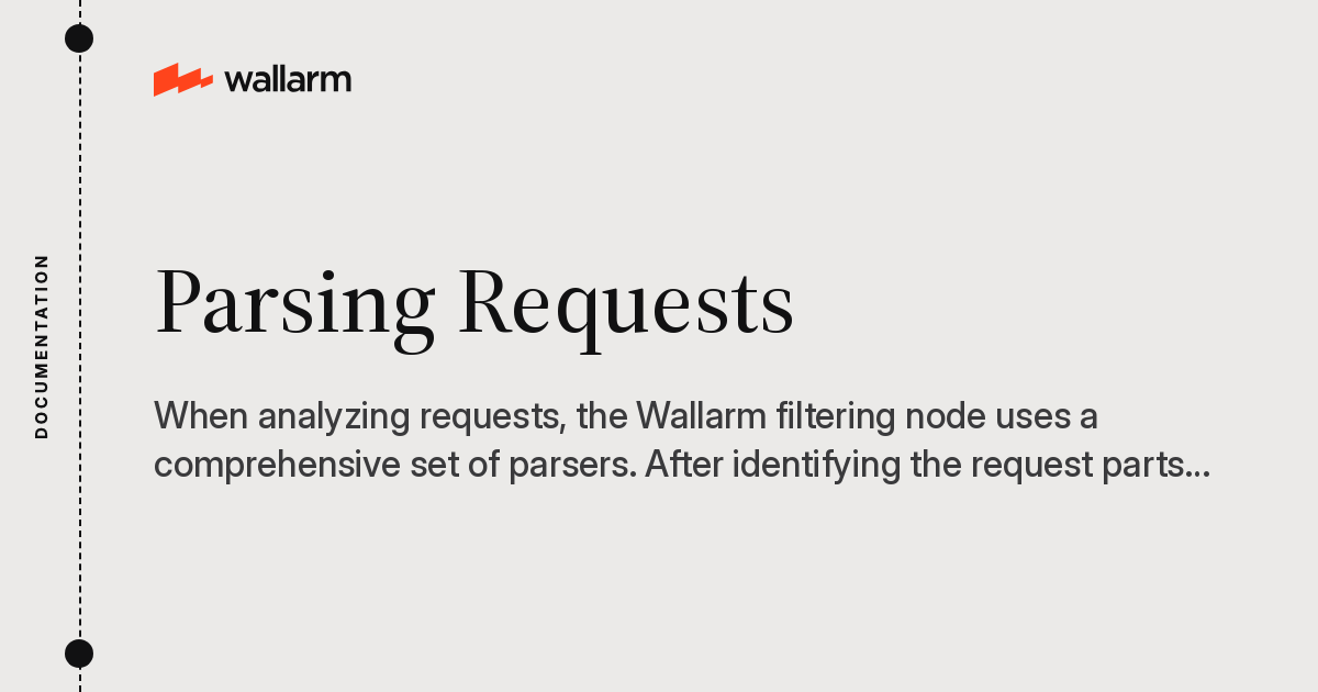 Parsing Requests - Wallarm Documentation