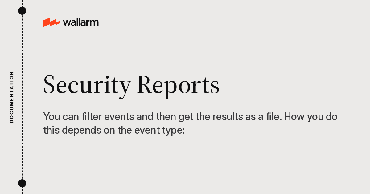Creating Reports - Wallarm Documentation